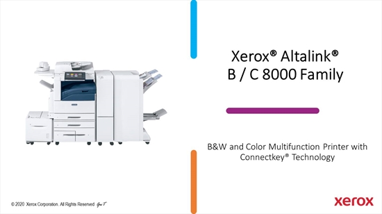 Xerox® AltaLink® B8045/55/65/75/90 Xerox® AltaLink® C8045/55/65/75